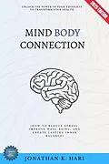 E-Book (epub) Mind-Body Connection: von Jonathan K. Hari