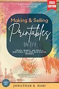 E-Book (epub) Making &amp; Selling Printables on Etsy: von Jonathan K. Hari