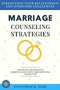 E-Book (epub) Marriage Counseling Strategies: von Jonathan K. Hari