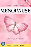 E-Book (epub) Understanding Menopause: von Jonathan K. Hari