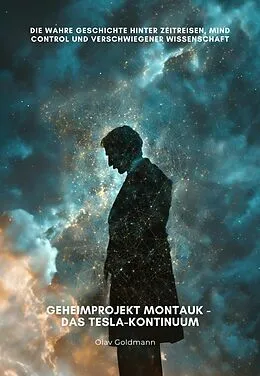 E-Book (epub) Geheimprojekt Montauk - Das Tesla-Kontinuum von Olav Goldmann