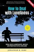 E-Book (epub) How to Deal with Loneliness: von Jonathan K. Hari