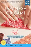 E-Book (epub) Japanese Origami for Beginners: von Jonathan K. Hari