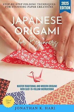 E-Book (epub) Japanese Origami for Beginners: von Jonathan K. Hari
