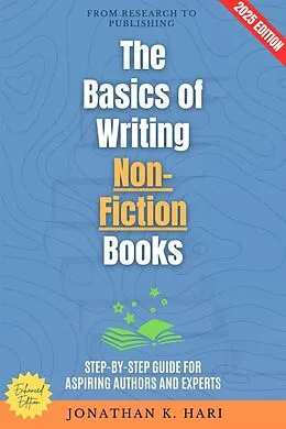 E-Book (epub) The Basics of Writing Non-Fiction Books: von Jonathan K. Hari
