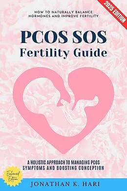 E-Book (epub) PCOS SOS Fertility Guide: von Jonathan K. Hari
