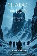 E-Book (epub) Shadow Run: Operation Icefall von Chase Harper