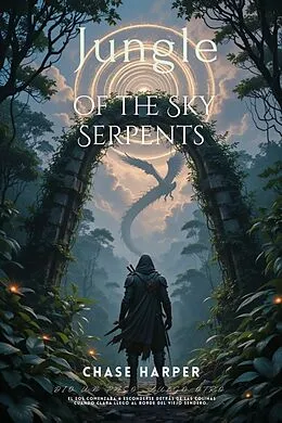 E-Book (epub) Jungle of the Sky Serpents von Chase Harper