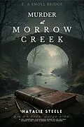 E-Book (epub) Murder at Morrow Creek von Natalie Steele
