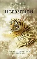 E-Book (epub) Die Gestaltwandler von Korsua: Tigerseelen von M. J. Martens