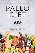 E-Book (epub) Paleo Diet Q&A::: von Frank H. Covey