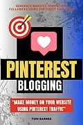E-Book (epub) Pinterest Blogging: von Tom Barnes