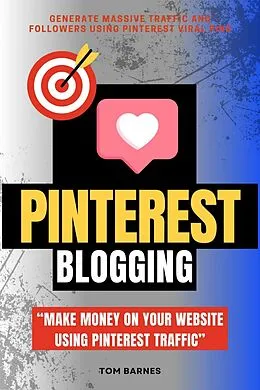 E-Book (epub) Pinterest Blogging: von Tom Barnes