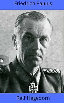 E-Book (epub) Friedrich Paulus von Ralf Hagedorn