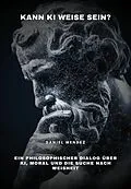 E-Book (epub) Kann KI weise sein? von Daniel Mendez