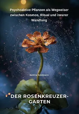E-Book (epub) Der Rosenkreuzer-Garten von Samira Goldmann