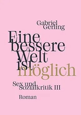 E-Book (epub) Eine bessere Welt ist möglich von Gabriel Gerling