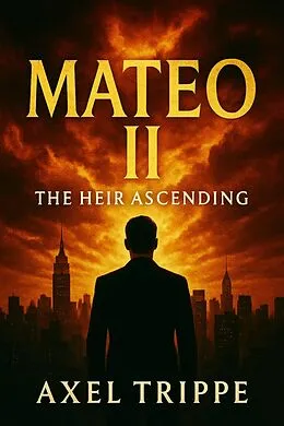 E-Book (epub) Mateo 'The Heir Ascending' von Axel Trippe