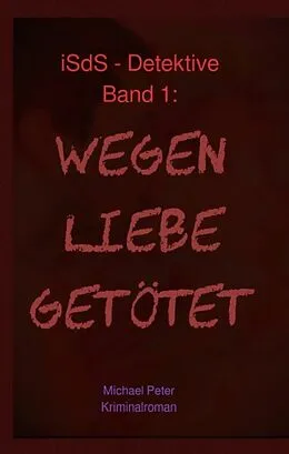 E-Book (epub) Wegen Liebe getötet von Michael Peter