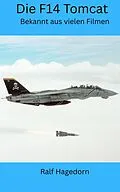 E-Book (epub) Die F14 Tomcat von Ralf Hagedorn