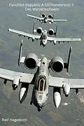 E-Book (epub) Fairchild-Republic A-10Thunderbolt II von Ralf Hagedorn
