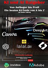  KI und AI Ratgeber I Von Anfänger bis Profi I Die besten KI-Tools von A bis Z von Viktor Sterling