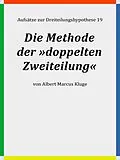 E-Book (epub) Die Methode der »doppelten Zweiteilung« von Albert Marcus Kluge