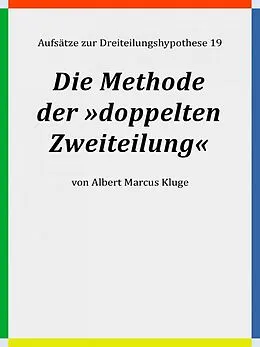 E-Book (epub) Die Methode der »doppelten Zweiteilung« von Albert Marcus Kluge