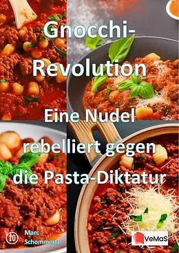 E-Book (epub) Gnocchi-Revolution?- Eine Nudel rebelliert gegen die Pasta-Diktatur von Marc Schommertz
