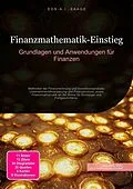 E-Book (epub) Finanzmathematik-Einstieg: Grundlagen und Anwendungen für Finanzen von D. Eos A. I. Saage