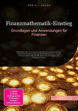 E-Book (epub) Finanzmathematik-Einstieg: Grundlagen und Anwendungen für Finanzen von D. Eos A. I. Saage