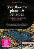 E-Book (epub) Solarthermie planen & betreiben: Ihr Leitfaden zur optimalen Sonnenwärme von D. Eos A. I. Saage