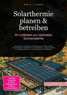 E-Book (epub) Solarthermie planen & betreiben: Ihr Leitfaden zur optimalen Sonnenwärme von D. Eos A. I. Saage
