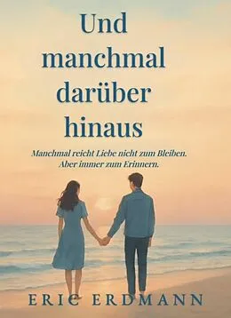 E-Book (epub) Und manchmal darüber hinaus von Eric Erdmann