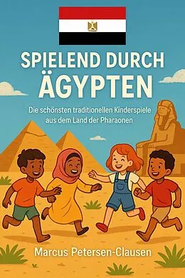 E-Book (epub) Spielend durch Ägypten von Marcus PC Petersen - Clausen