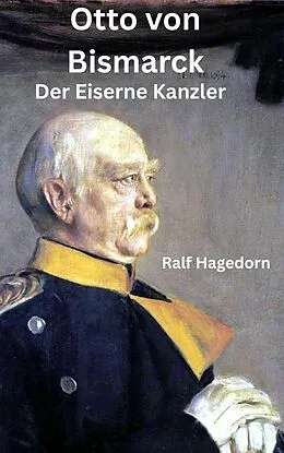 E-Book (epub) Otto von Bismarck von Ralf Hagedorn