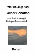 E-Book (epub) Gelber Schatten von Peter Baumgartner