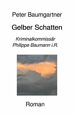 E-Book (epub) Gelber Schatten von Peter Baumgartner