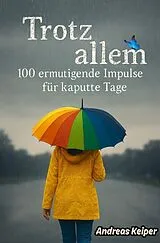 Kartoniert Trotz allem von Andreas Keiper