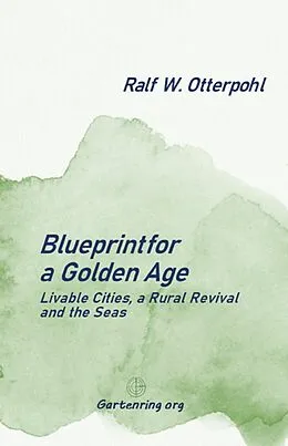 E-Book (epub) Blueprint for a Golden Age von Ralf W. Otterpohl