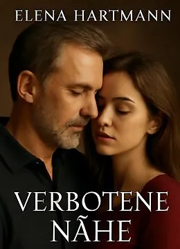 E-Book (epub) Verbotene Nähe von Elena Hartmann