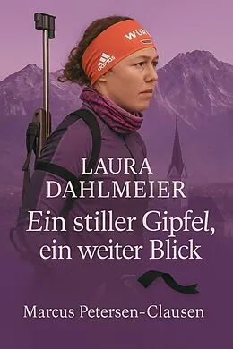 E-Book (epub) Laura Dahlmeier von Marcus PC Petersen - Clausen