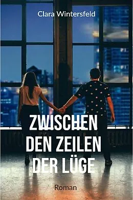 E-Book (epub) Zwischen den Zeilen der Lüge von Clara Winterfeld