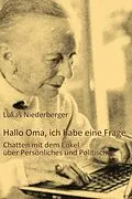 E-Book (epub) Hallo Oma, ich habe eine Frage von Lukas Niederberger