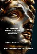 E-Book (epub) Philosophie des Gelingens von Flavius Hellmund