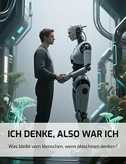 E-Book (epub) Ich denke, also war ich! von Stefano AI-Studio