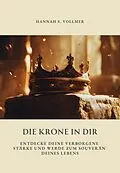 E-Book (epub) Die Krone in dir von Hannah S. Vollmer