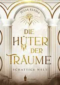 E-Book (epub) Die Hüter der Träume von Julia Elysia