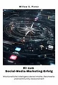 E-Book (epub) KI zum Social-Media-Marketing-Erfolg von Willow S. Pinter