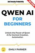 E-Book (epub) QWEN AI for Beginners: von Emily Parker
